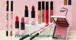 Everything About Lip Gloss