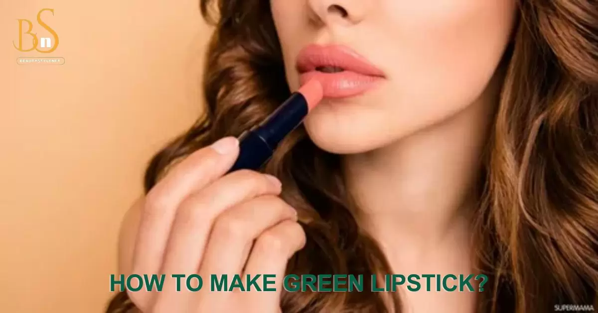 How to Make Green Lipstick