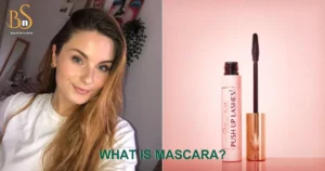 What Is Mascara