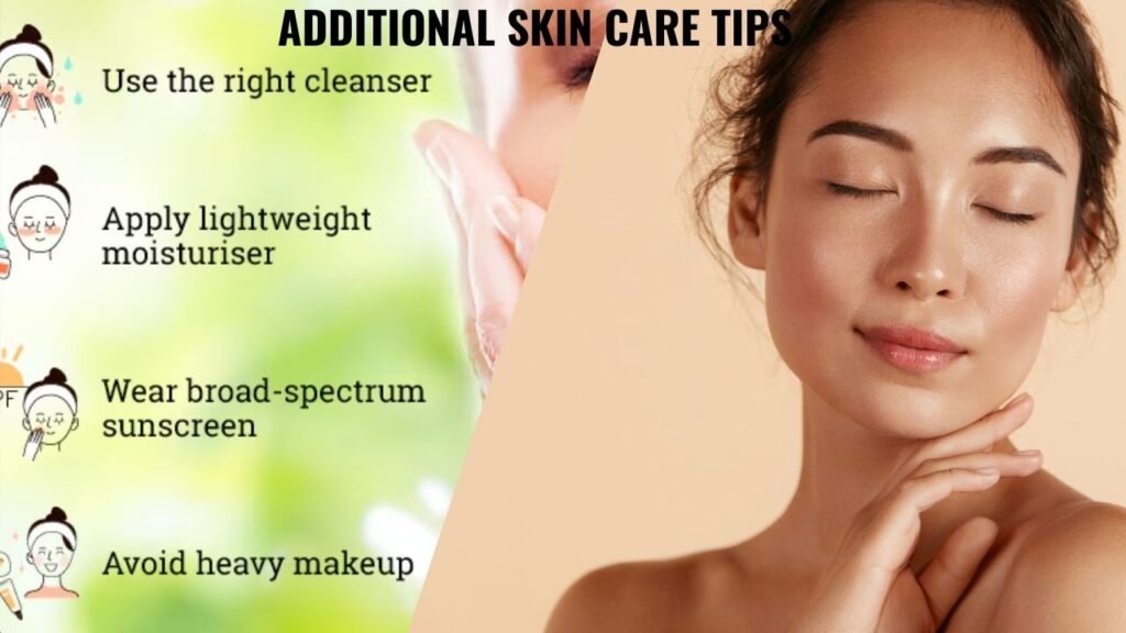 Additional Skin Care Tips