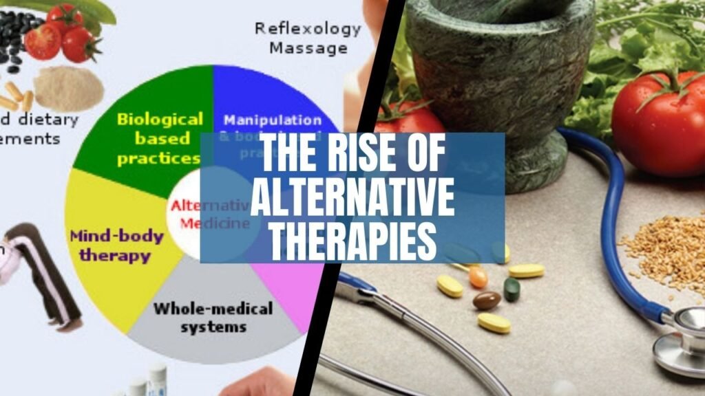 The Rise of Alternative Therapies