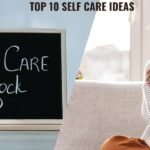 Top 10 self care ideas