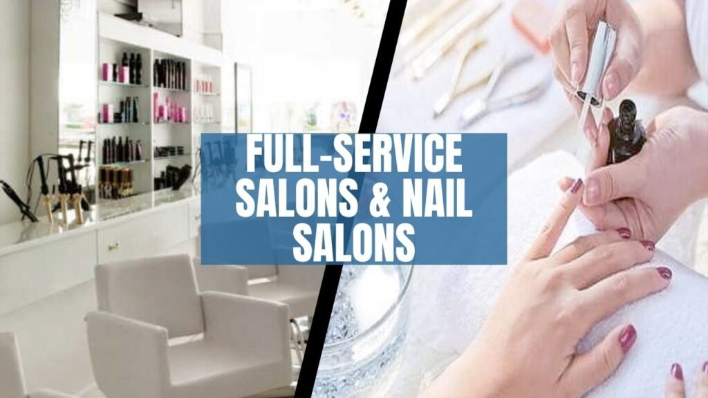 Full-Service Salons & Nail Salons