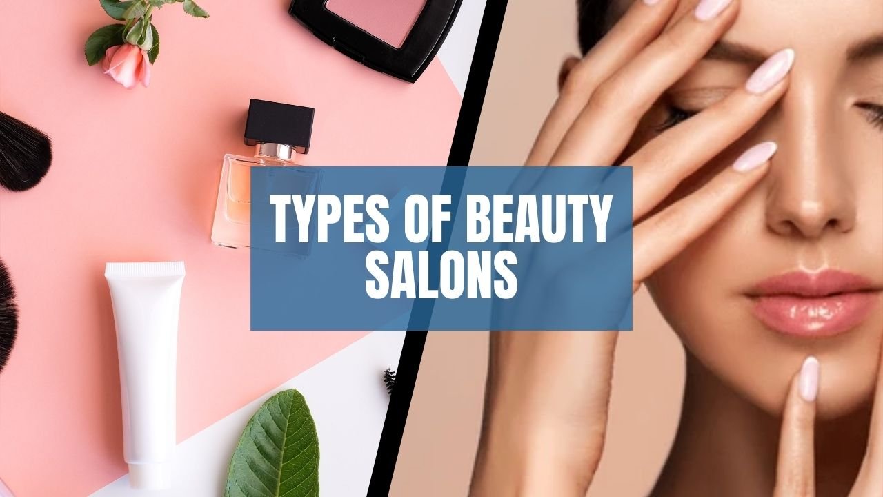 Types Of Beauty Salons