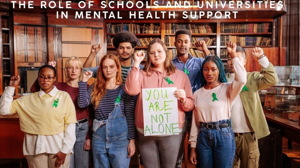 The Role of Schools and Universities in Mental Health Support