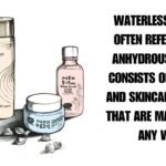 Waterless skincare