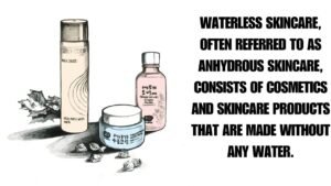 Waterless skincare